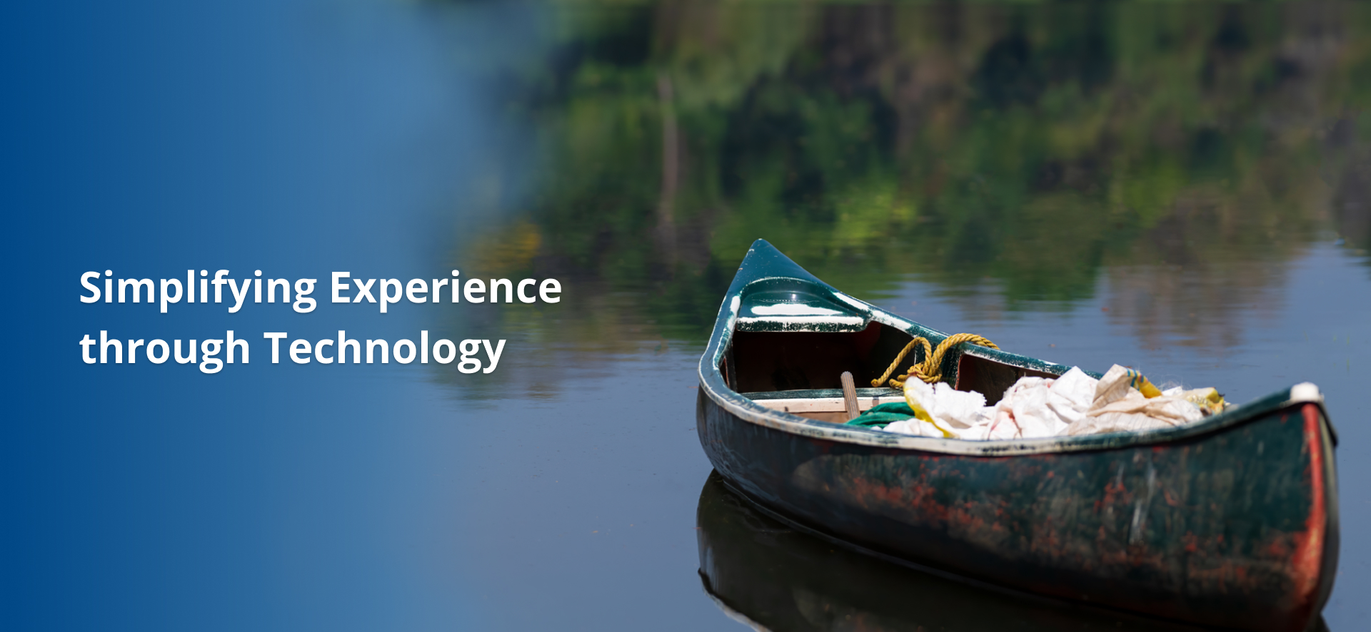 Simplifying Experience through Technology